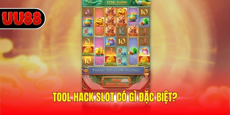 Tool hack slot có gì đặc biệt?
